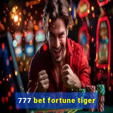 777 bet fortune tiger